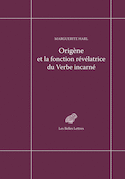 Origène et la fonction révélatrice du Verbe incarné
